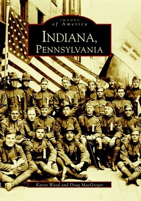 NEW Arcadia Publishing Indiana, Pennsylvania, PA 9780738510538 Images of America