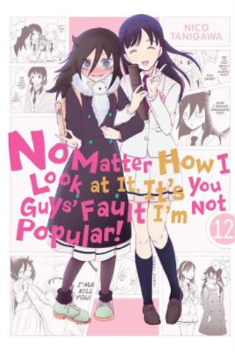 Nico Tanigawa No Matter How I Look at It, It's You Guys' Fault I'm N (Tascabile)