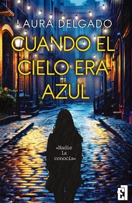 Cuando el cielo era azul. NUEVO. Envío URGENTE. ROMANTICA (IMOSVER)