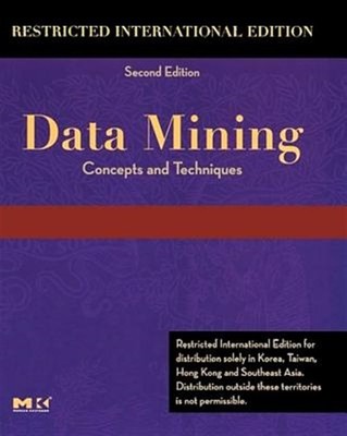 Data Mining Restricted : Concepts and Techniques, Paperback by Han, Jiawei; K...
