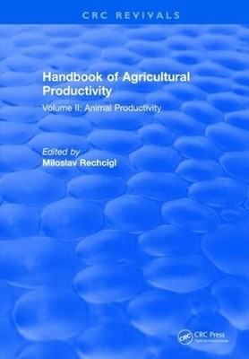 Handbook of Agricultural Productivity by Miloslav Rechcigl - 9781315893761