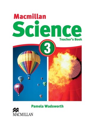 Macmillan Science 3: 3: Teacher's Book,Wadsworth, Pamela Pamela 