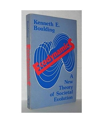 Ecodynamics: A New Theory Of Societal Evolution, Boulding, Kenneth E.