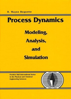 B. Wayne Bequette Process Dynamics (Taschenbuch)