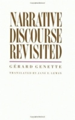 Narrative Discourse Revisited: Unio..., Genette, Gerard