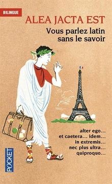 Alea jacta est : vous parlez latin sans le savoir  von D... | Buch | Zustand gut