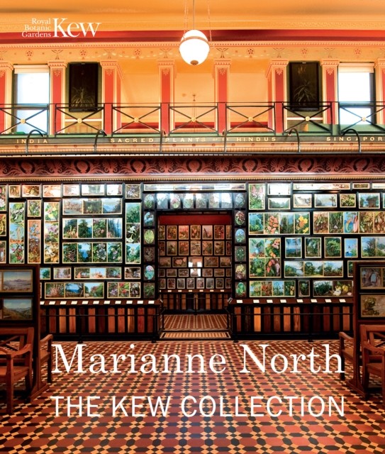 Marianne North: the Kew Collection by RBG Kew (Hardback Book)