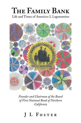 The Family Bank Life and Times of Americco L Lagomarsino J L Foster Taschenbuch