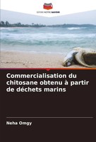 Neha Omgy | Commercialisation Du Chitosane Obtenu à Partir De DéChets Marins
