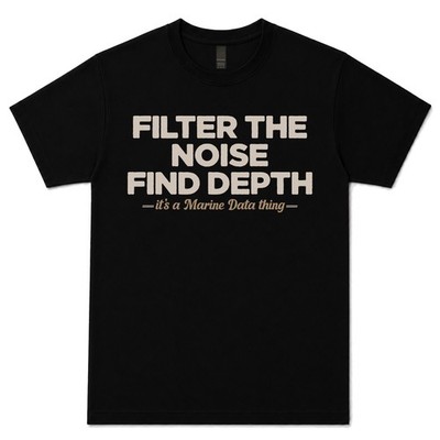 FILTERN SIE DEN LÄRM, FINDEN SIE TIEFE MARINE DATEN ANALYST T-SHIRT hydrographische Vermessung