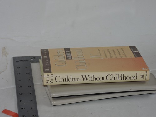 Children without Childhood by Marie Winn (1983, Hardcover) - Foto 3 di 5