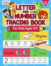 Letter And Number Tracing Book For Kids Ages 3-5: A Fun Practice Workbook To Lea