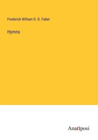 Frederick William D. D. Faber | Hymns | Taschenbuch | Englisch (2023)