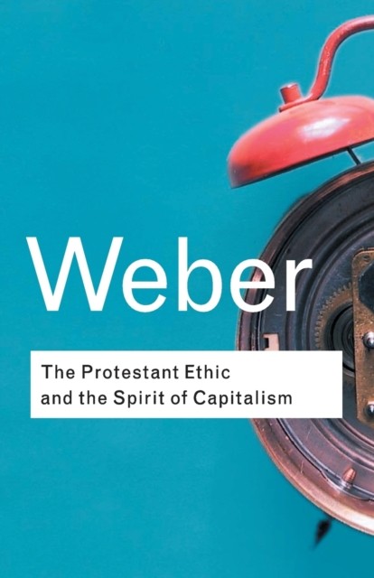 The Protestant Ethic and the Spirit of Capitalism Volume by Max Weber PAPERBACK - Image 5