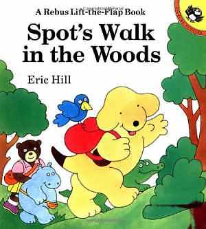 Spot's Walk in the Woods : A Rebus - Paperback, by Eric Hill - Acceptable