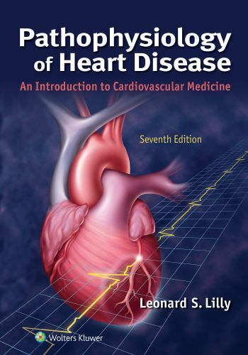 Pathophysiology Condtion Pathophysiology of Heart Disease : An Introduction to Cardiovascular ...