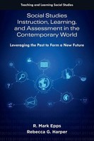 Social Studies Instruction, Learning, and Assessment In The Contemporary World