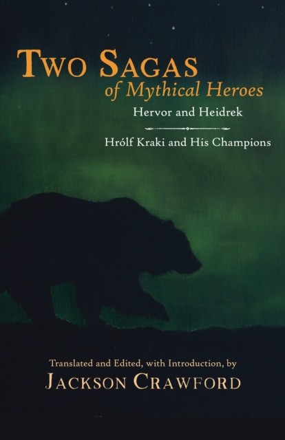 Two Sagas of Mythical Heroes by Jackson Crawford (Hardback Book)