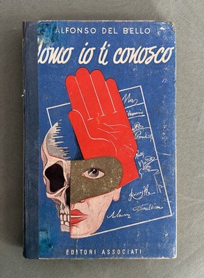 ALFONSO DEL BELLO-UOMO IO TI CONOSCO-EDITORI ASSOCIATI 1940