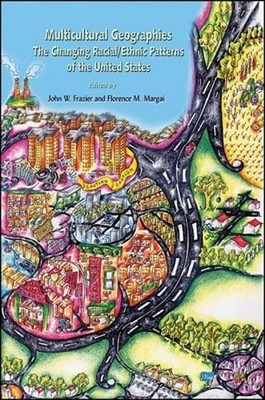 Multicultural Geographies: The Changing Racial/Ethnic Patterns of the United