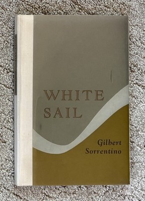 WHITE SAIL by Gilbert Sorrentino Black Sparrow Press Signed Limited Edition