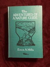 1932 - The Adventures of a Nature Guide - Mills - Rare Antique HC