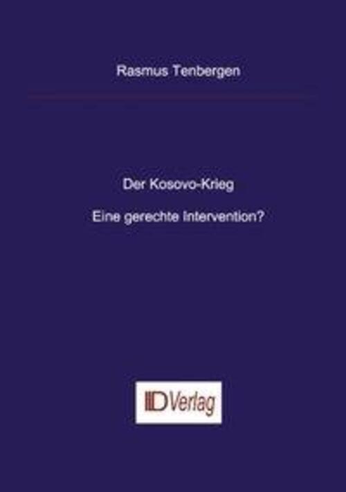 Thumbnail - Der Kosovo-krieg | Rasmus Tenbergen | Eine Gerechte Intervention ? |