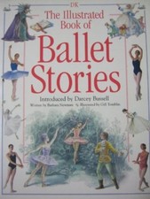 Illustrated Book of Ballet Stories-Barbara Newman, Gill Tomblin