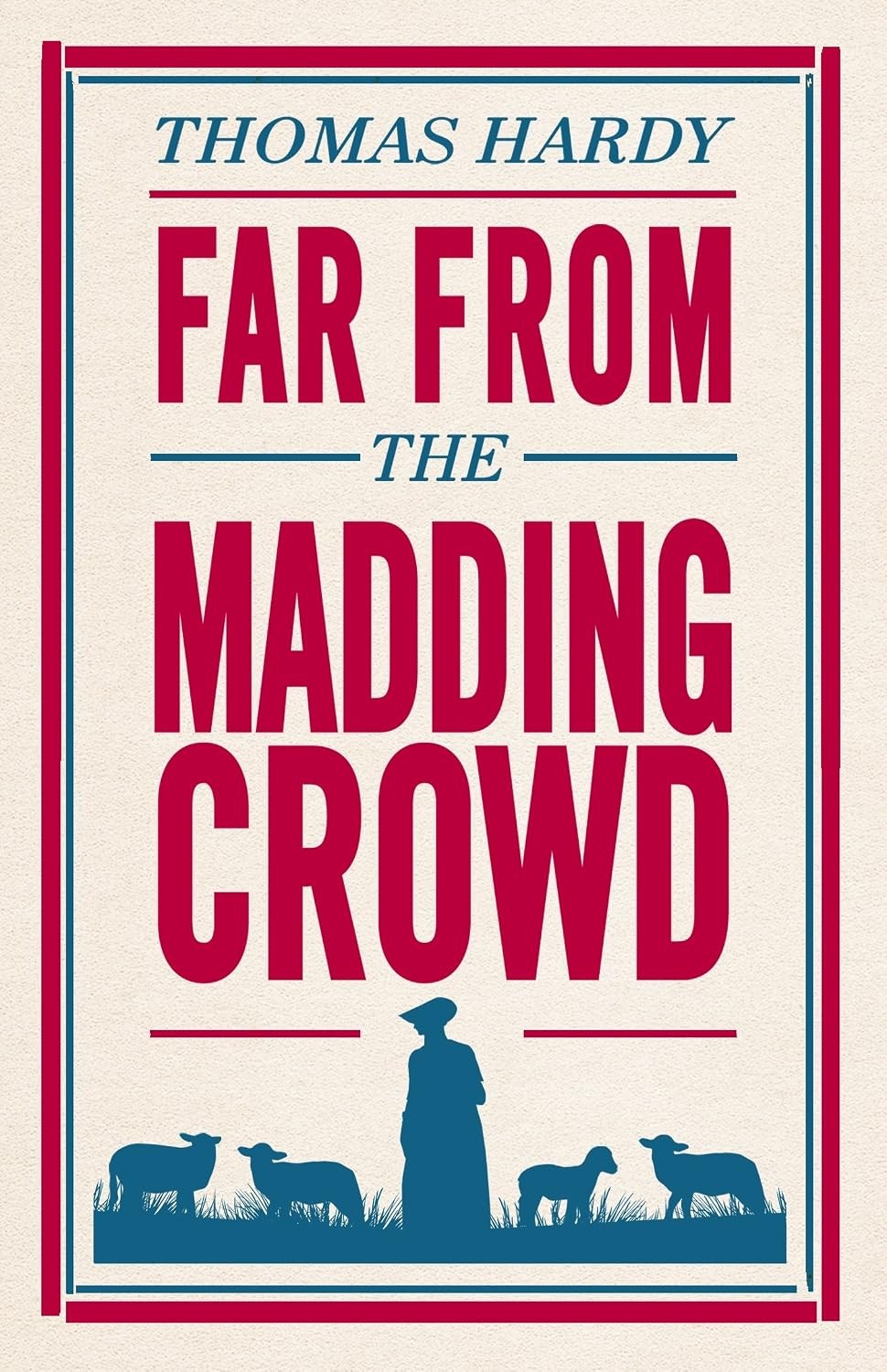 Far From The Madding Crowd Thomas Hardy Paperback Alma Classics Annotated