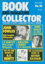 Book and Magazine Collector May 1986 John Fowles LP Hartley Henty Arthur Rackham