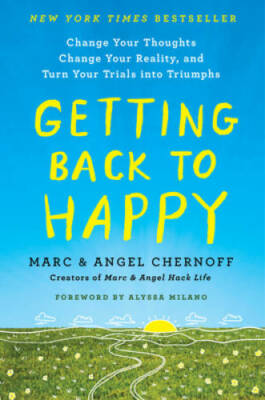 Getting Back to Happy: Change Your Thoughts, Change Your Reality, and Tur - GOOD