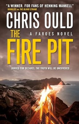 The Fire Pit (Faroes Novel 3) by Chris Ould NEW BOOK