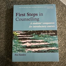 First Step In Counselling (Fourth Edition) - Pete Sanders - PCCS Books - V. Good
