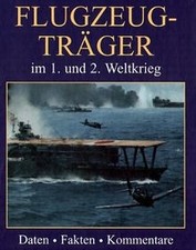 Flugzeugträger im 1. und 2. Weltkrieg: Daten, Fakten... | Buch | Zustand wie neu