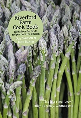 Riverford Farm Cook Book: Tales from th..., Jane Baxter