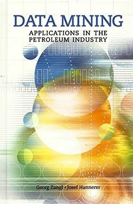 Data Mining: Applications in the Petroleum Industry Buch Round Oak Pub