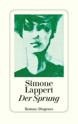 Der Sprung: Roman Simone Lappert