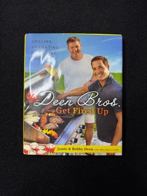 The Deen Bros Get Fired Up Jamie Bobby Deen SIGNED 2011 1st Ed Grilling Cookboo