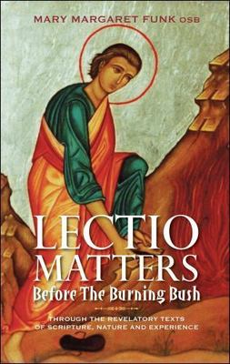 Lectio Matters: Before The Burning Bush: Through the Revelatory Texts of...