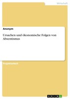 Ursachen Und öKonomische Folgen Von Absentismus (Buch)