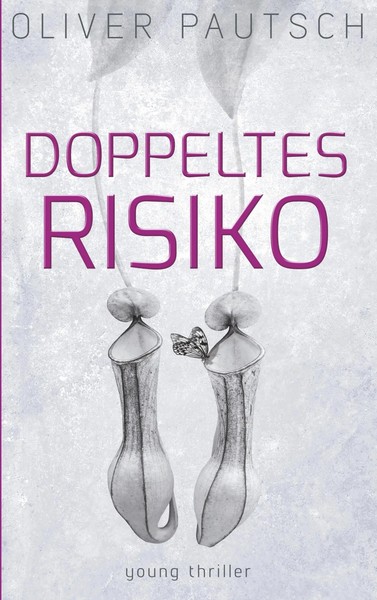 Doppeltes Risiko | Oliver Pautsch | Taschenbuch | young thriller | 200 S. | 2018-image
