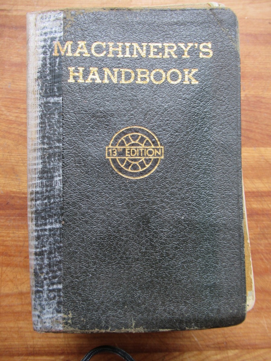 Machinery's Handbook 13th Edition Vintage Machine Shop Reference