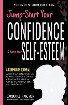 Jump-Start Your Confidence & Boost Your Self-Esteem: A Companion Journal To...