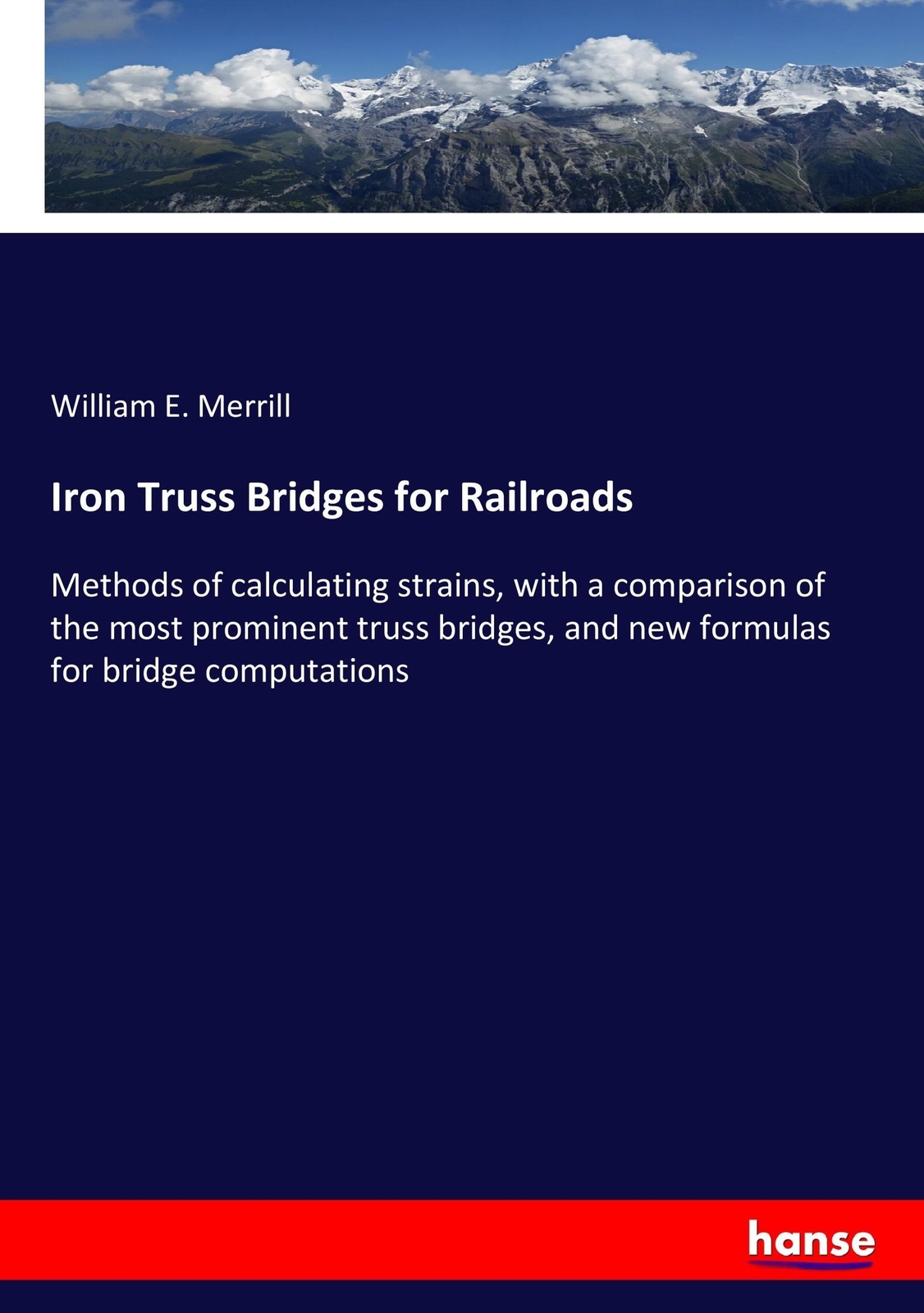 Thumbnail - Iron Truss Bridges For Railroads William E. Merrill