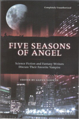 Five Seasons of Angel Trade Paperback Book 2004 Ben Bella Books NEW UNREAD