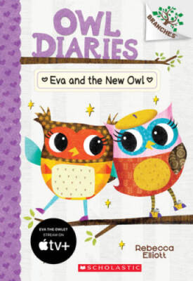 Eva and the New Owl: A Branches Book (Owl Diaries #4) - Paperback - GOOD