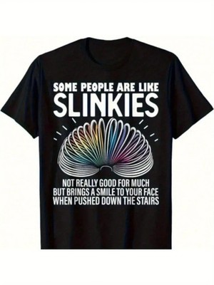 Some People Are Like Slinkies Funny Sarcastic Mens Graphic Gift Unisex T-Shirt