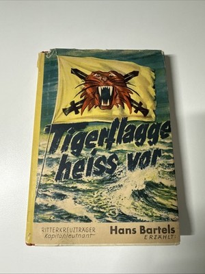 Tigerflagge Heiss Vor By Hans Bartels 1941 Illustrated HCDJ German