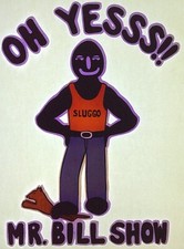 Original Vintage Oh Yesss  The Mr. Bill Show Iron On Transfer Sluggo