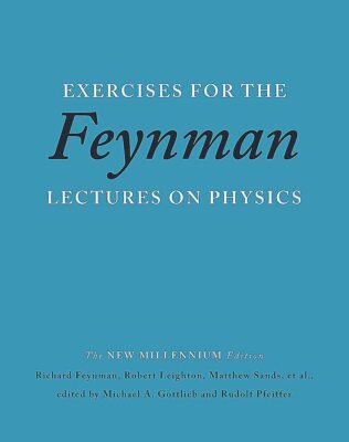 Exercises for the Feynman Lectures on Physics by Feynman (paperback)